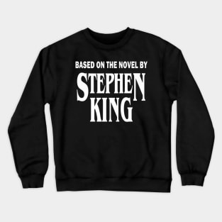 Based on the novel by Stephen King Crewneck Sweatshirt